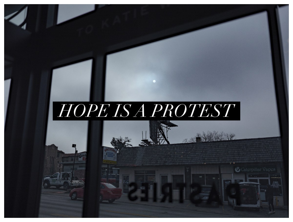 Hope is a&nbsp;protest